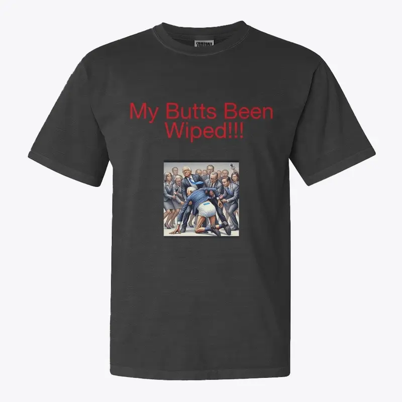 Brandon's Butts Been Wiped shirt!